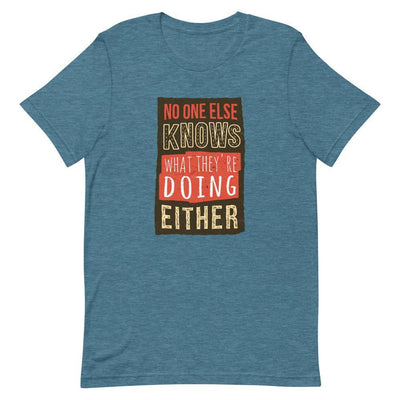 No One Knows A Thing T-Shirt - Silicon Craftees