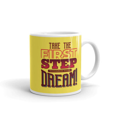 Take The First Step Towards Your Dream Classic Mug - Silicon Craftees