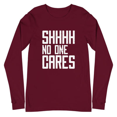 Shh No One Cares Longsleeve - Silicon Craftees